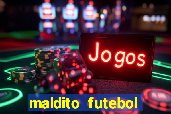 maldito futebol clube dublado download